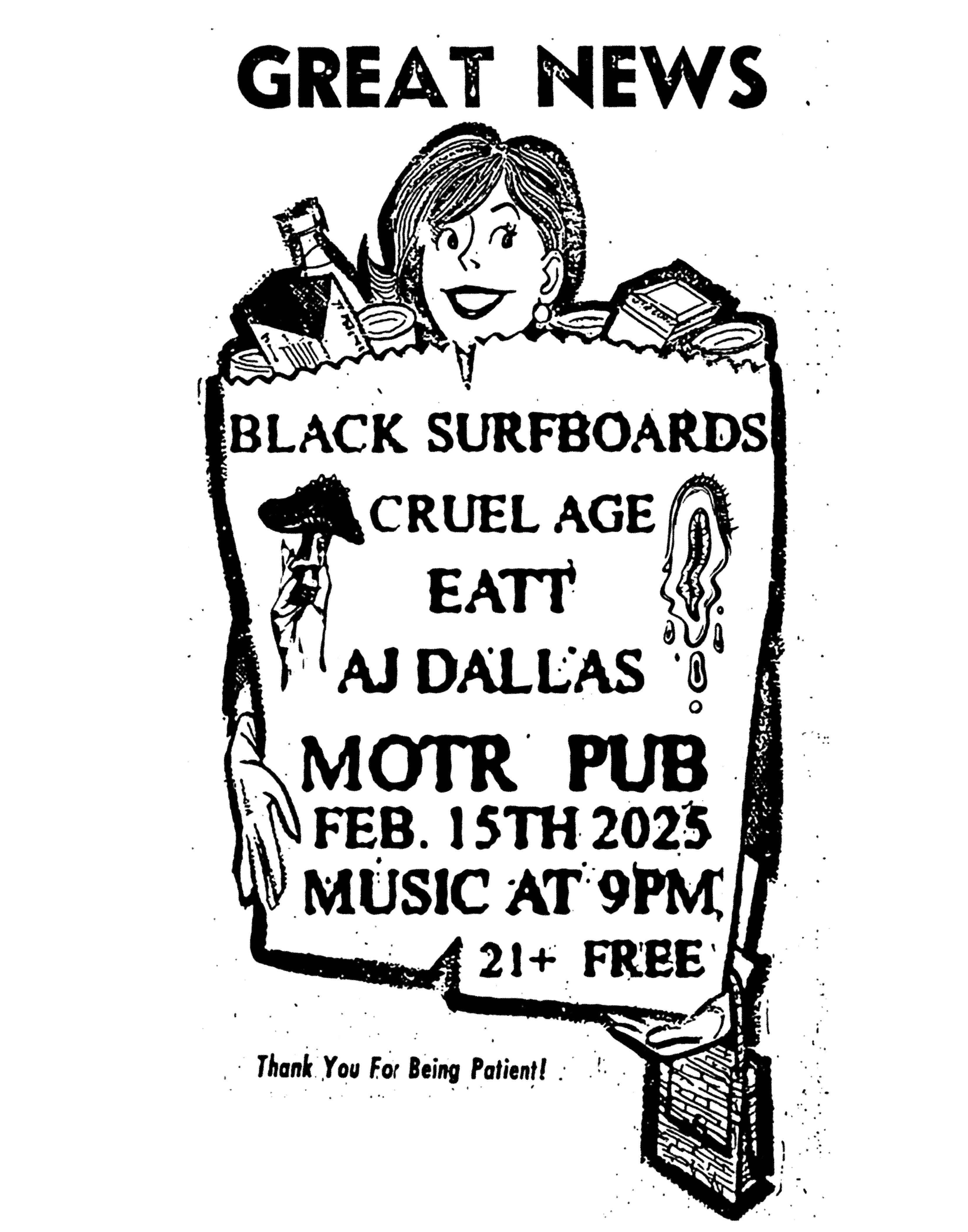 BLACK SURFBOARDS, CRUEL AGE, EATT, AJ DALLAS