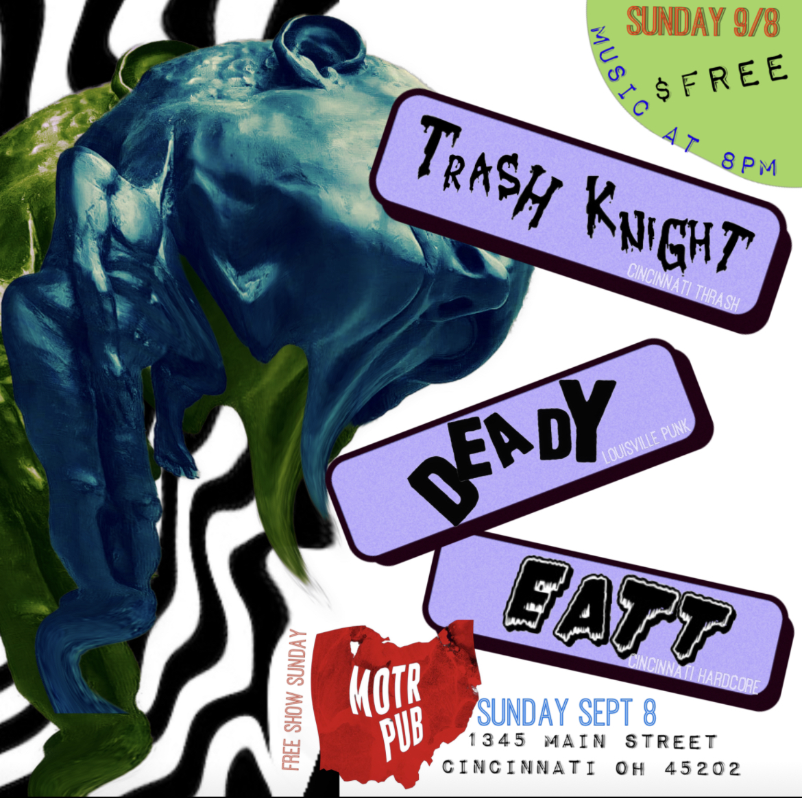 TRASH NIGHT, DEADY (Louisville), EATT