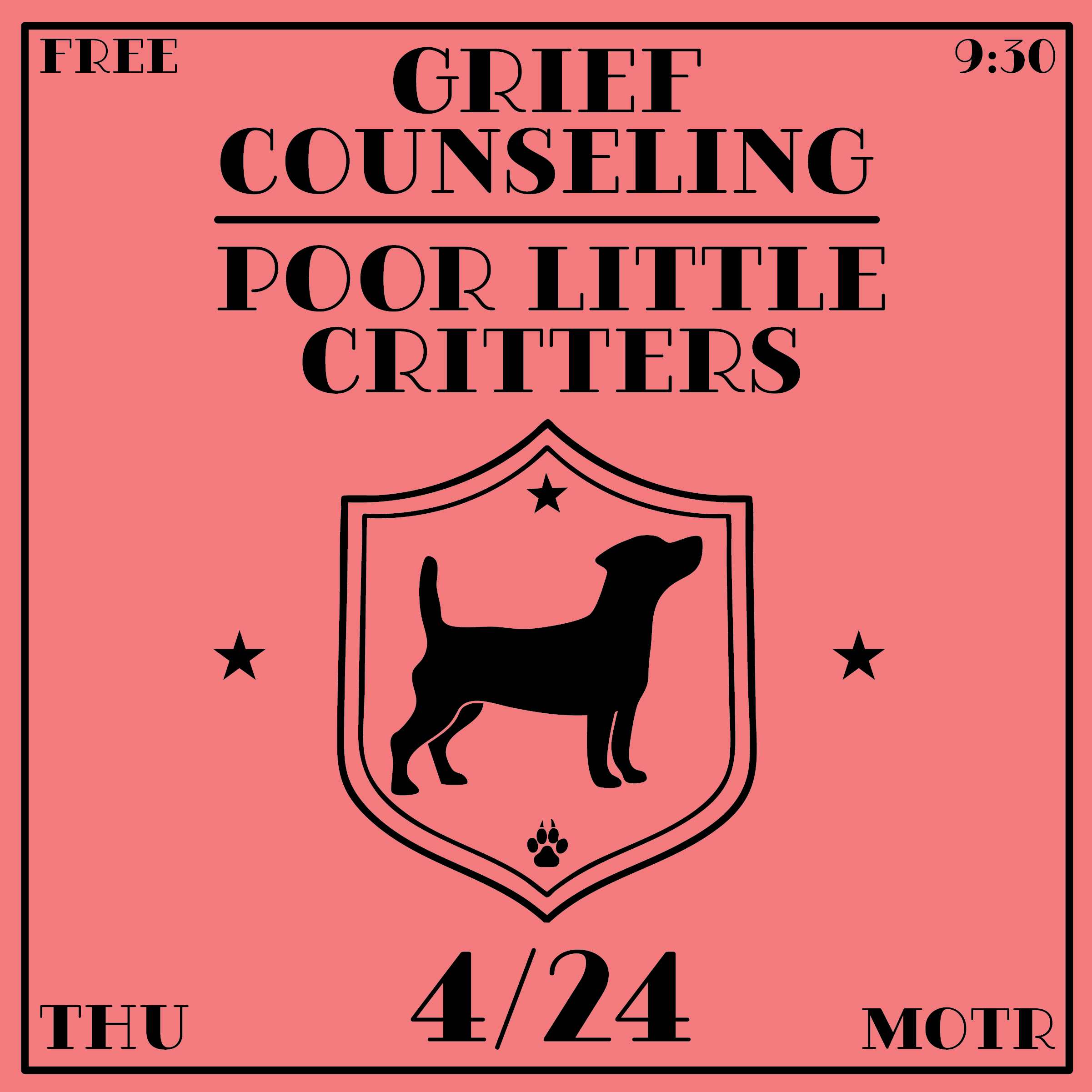 Grief Counseling Poor Little Critters MOTR Pub 4/24 free live music